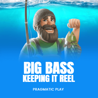 Big Bass - Keeping it Reel
