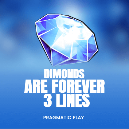 Diamonds are Forever 3 Lines