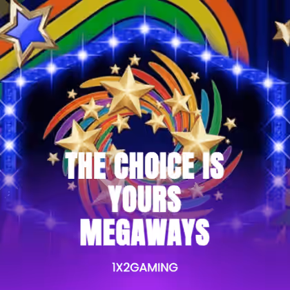 The Choice Is Yours Megaways
