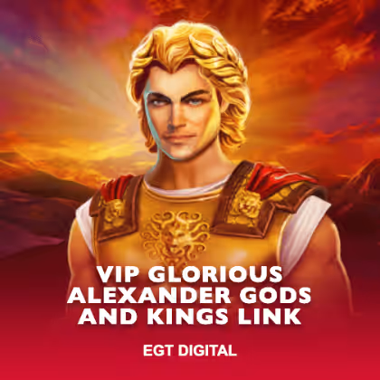 VIP Glorious Alexander Gods and Kings Link