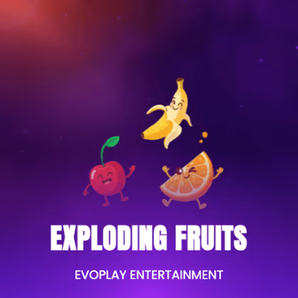 Exploding Fruits