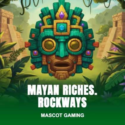 Mayan Riches. Rockways