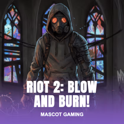 Riot 2: Blow and Burn!