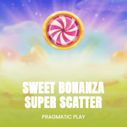 Sweet Bonanza Super Scatter