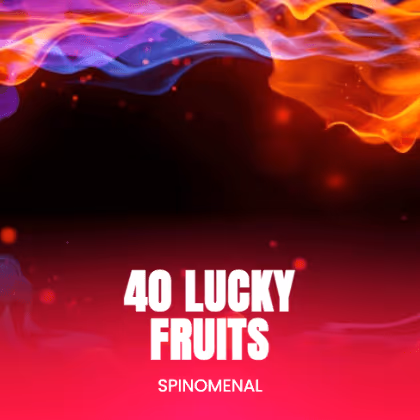 40 Lucky Fruits