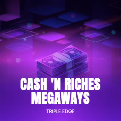 Cash 'N Riches Megaways